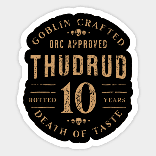 Thudrud (Goblin Liquor) Sticker